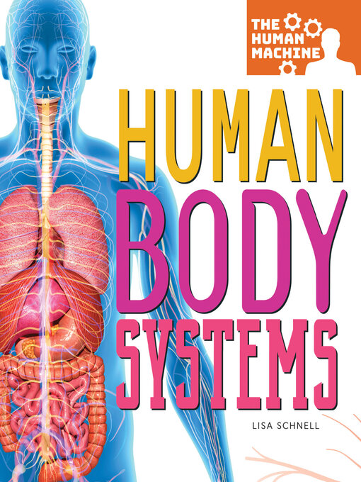 Title details for Human Body Systems by Lisa Schnell - Available